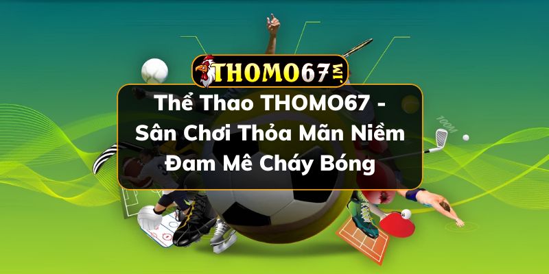 Thể thao THOMO67